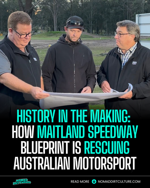 HISTORY IN THE MAKING:  HOW MAITLAND SPEEDWAY BLUEPRINT IS RESCUING australian MOTORSPORT