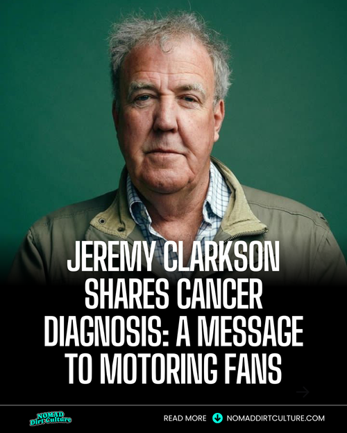 Jeremy Clarkson Shares Cancer Diagnosis: A Message to Motoring Fans
