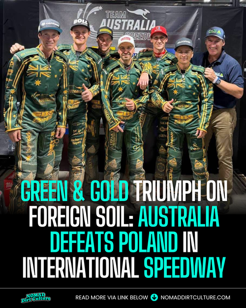 GREEN & GOLD TRIUMPH ON FOREIGN SOIL: AUSTRALIA DEFEATS POLAND IN INTERNATIONAL SPEEDWAY