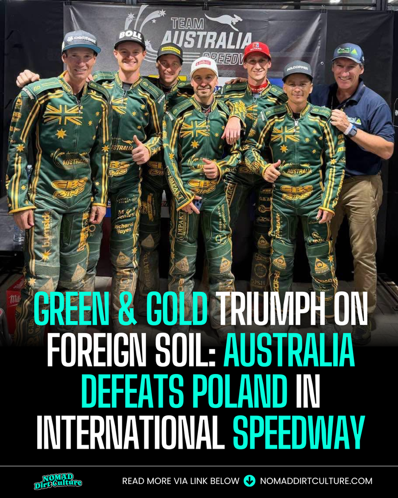 GREEN & GOLD TRIUMPH ON FOREIGN SOIL: AUSTRALIA DEFEATS POLAND IN INTERNATIONAL SPEEDWAY