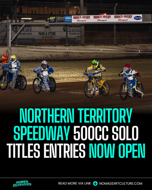 Northern TERRITORY Speedway 500cc SOLO TITLES ENTRIES NOW OPEN