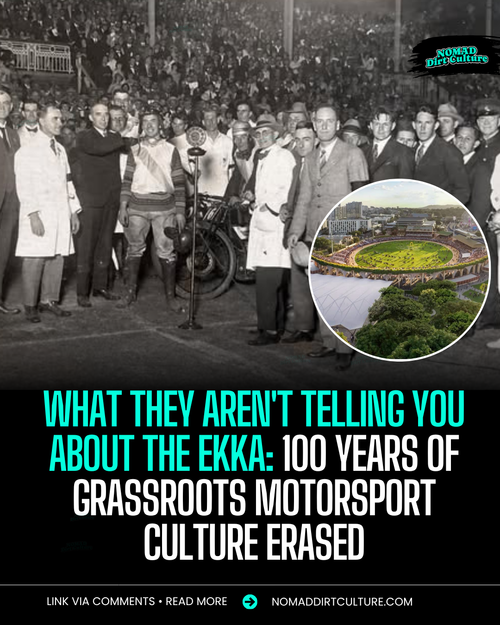 WHAT THEY AREN'T TELLING YOU ABOUT THE EKKA: 100 Years of Grassroots Motorsport culture erased
