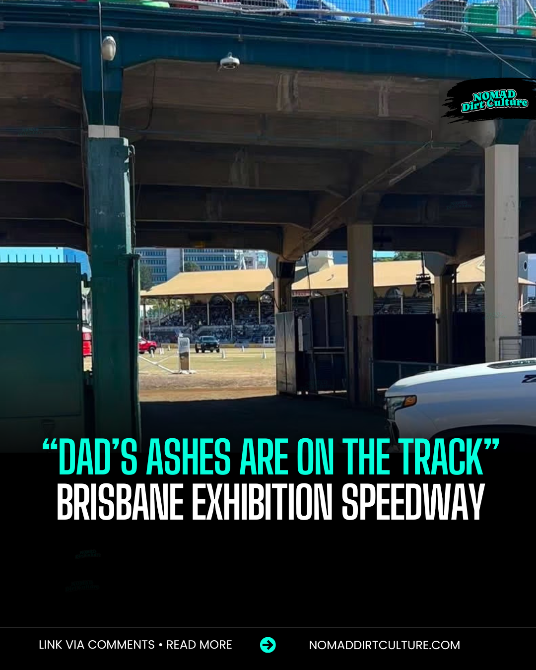 “DAD’S ASHES ARE ON THE TRACK”  BRISBANE EXHIBITION SPEEDWAY