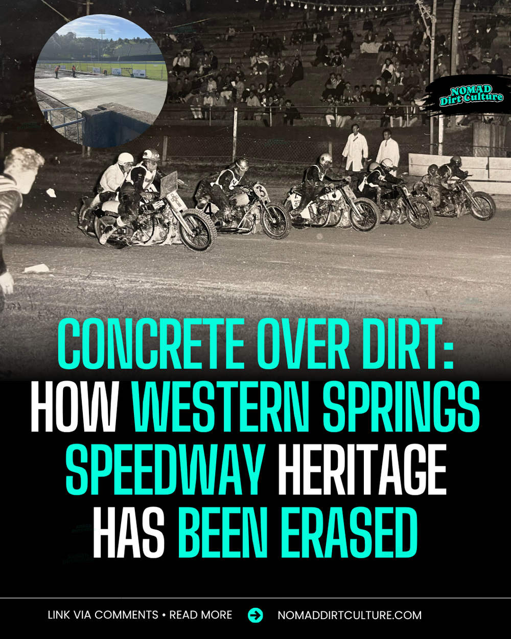 CONCRETE OVER DIRT: HOW WESTERN SPRINGS SPEEDWAY HERITAGE has been ERASED